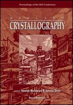 Applied Crystallography: Proceedings of the XIX Conference, Krakow, Poland, 1 - 4 September 2003