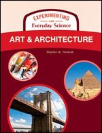 Art and Architecture. Experimenting With Everyday Science