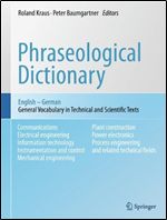 Phraseological Dictionary English - German: General Vocabulary in Technical and Scientific Texts