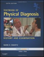 Textbook of Physical Diagnosis with DVD: History and Examination With STUDENT CONSULT Online Access